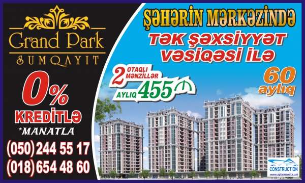 Sumqayıtda mənzil almaq üçün ən sərfəli şərtlər - "Grand Park Sumqayıt" yaşayış kompleksinin ÜSTÜNLÜKLƏRİ Sumqayıtda mənzil almaq üçün ən sərfəli şərtlər - "Grand Park Sumqayıt" yaşayış kompleksinin ÜSTÜNLÜKLƏRİ