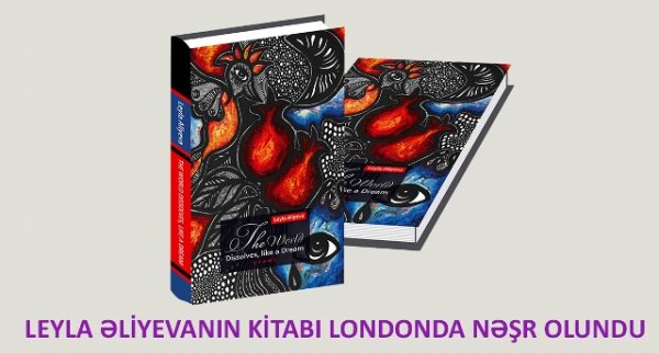 Leyla Əliyevanın kitabı Londonda nəşr olundu - FOTO